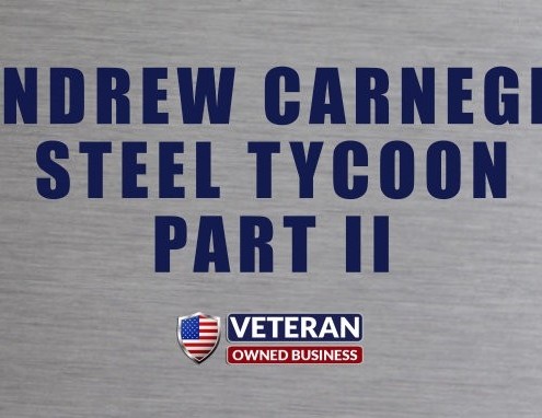 Andrew Carnegie - Steel Tycoon Part II Ace Steel Metal Supplier Plate Reaches 7-Year High