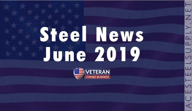 houston steel news june 2019